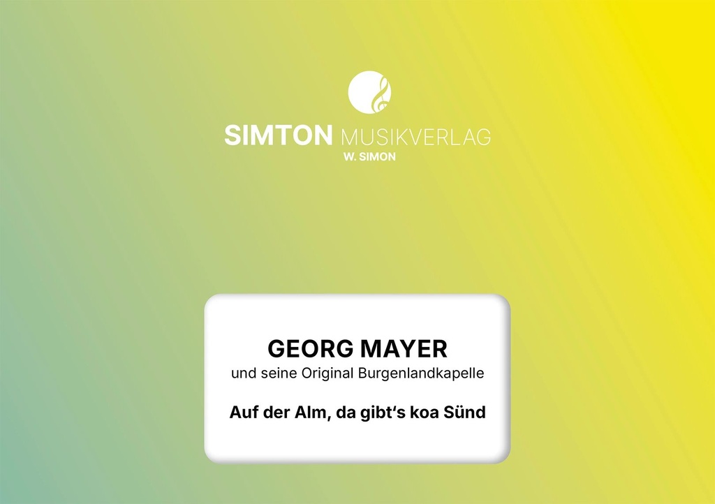 Auf der Alm, da gibt's koa Sünd