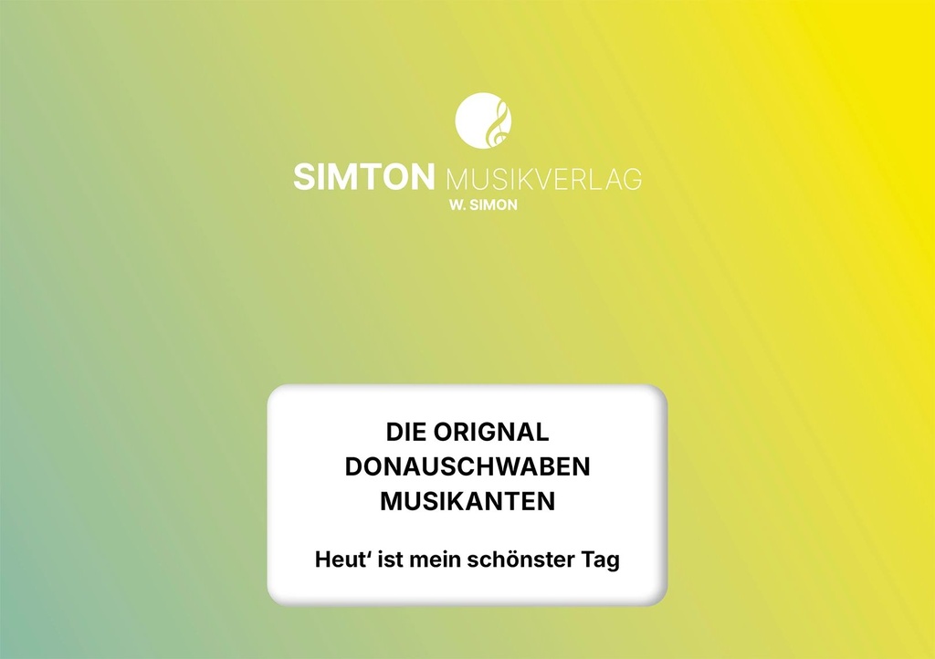 Heut' ist mein schönster Tag